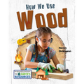 How We Use Wood
