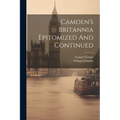 Camden's Britannia Epitomized And Continued