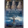 The Highland Battles: Warfare on Scotland's Northern Frontier in the Early Middle Ages