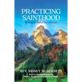 Practicing Sainthood: Walking the Path of Your Ascension