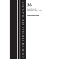 Code of Federal Regulations, Title 26 Internal Revenue 300-499, 2023