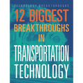 12 Biggest Breakthroughs in Transportation Technology