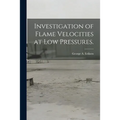 Investigation of Flame Velocities at Low Pressures.