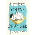You've Changed: Fake Accents, Feminism, and Other Comedies from Myanmar