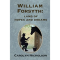 William Forsyth: Land of hopes and dreams