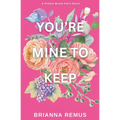 You're Mine to Keep (Discreet Cover)