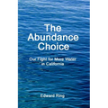 The Abundance Choice: Our Fight for More Water in California