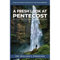 A Fresh Look at Pentecost in Light of Present-Day Confusion