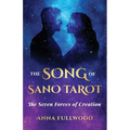 The Song of Sano Tarot: The Seven Forces of Creation