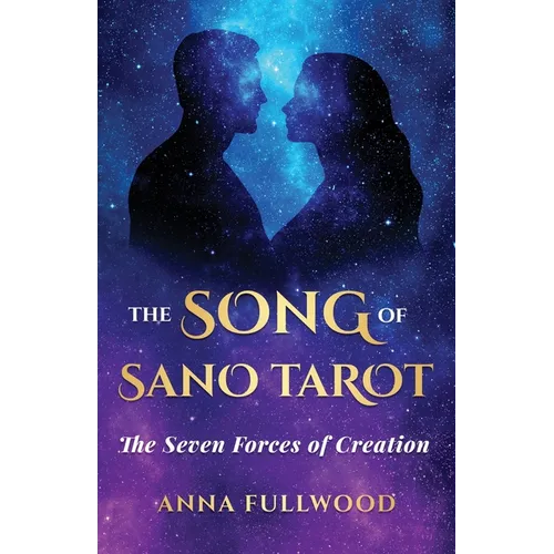The Song of Sano Tarot: The Seven Forces of Creation