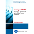 Employee LEAPS: Leveraging Engagement by Applying Positive Strategies