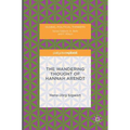 The Wandering Thought of Hannah Arendt