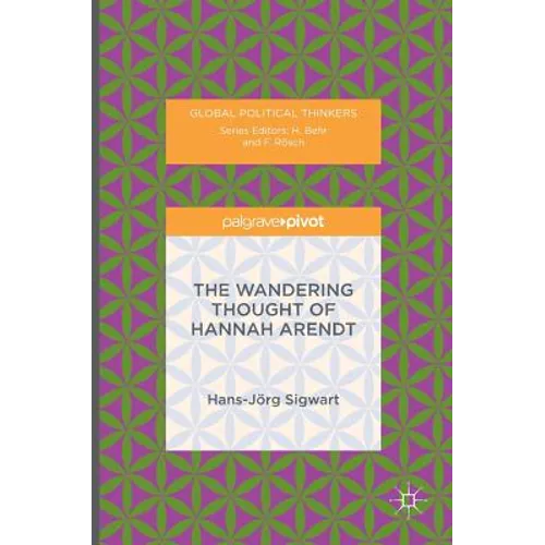 The Wandering Thought of Hannah Arendt