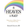 Is Heaven a Place?: Making Sense of Biblical Stories in the Twenty-First Century