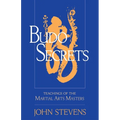 Budo Secrets: Teachings of the Martial Arts Masters