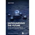 Safeguarding the Future: Security and Privacy by Design for AI, Metaverse, Blockchain, and Beyond