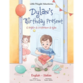 Dylan's Birthday Present / Il Regalo Di Compleanno Di Dylan: Bilingual Italian and English Edition