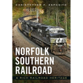 Norfolk Southern Railroad: A Rich Railroad Heritage