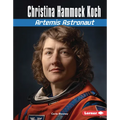 Christina Hammock Koch: Artemis Astronaut