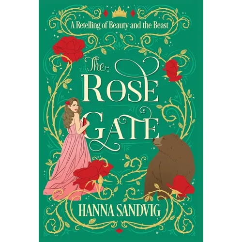 The Rose Gate: A Retelling of Beauty and the Beast