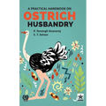 Practical Handbook on Ostrich Husbandry
