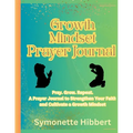 Growth Mindset Prayer Journal