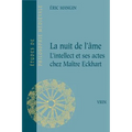 La Nuit de l'Ame: L'Intellect Et Ses Actes Chez Maitre Eckhart