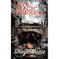 Love. Magic. Consequence