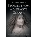 Stories from a Sideways Glance