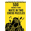 500 Insanely Hard Mate in Two Chess Puzzles