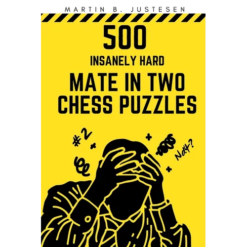 500 Insanely Hard Mate in Two Chess Puzzles