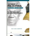 The Theory of Philosophical Consciencism: Practice Foundations of Nkrumaism in Social Systemicity (HB)