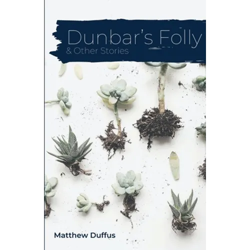 Dunbar's Folly and Other Stories