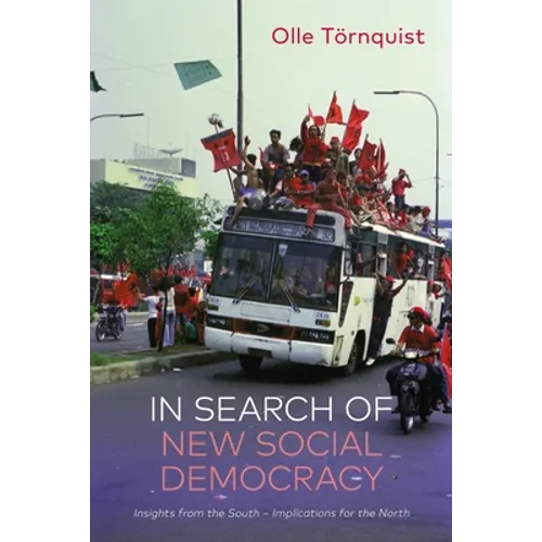 In Search of New Social Democracy: Insights from the South - Implications for the North
