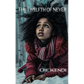 The Twelfth of Never