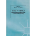 Dance in the Field: Theory, Methods and Issues in Dance Ethnography