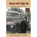 Route 66 Déjá Vu: We graduated in 1965 and were drafted