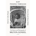 Just Passing Through: A Seven-Decade Roman Holiday: The Diaries and Photographs of Milton Gendel
