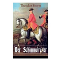 Der Schimmelreiter: Storms Meisternovelle: Ein literarischer Kampf zwischen Aberglaube und Vernunft