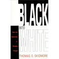 Black into White: Race and Nationality in Brazilian Thought