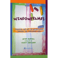Windowframes: Learning the Art of Gestalt Play Therapy the Oaklander Way