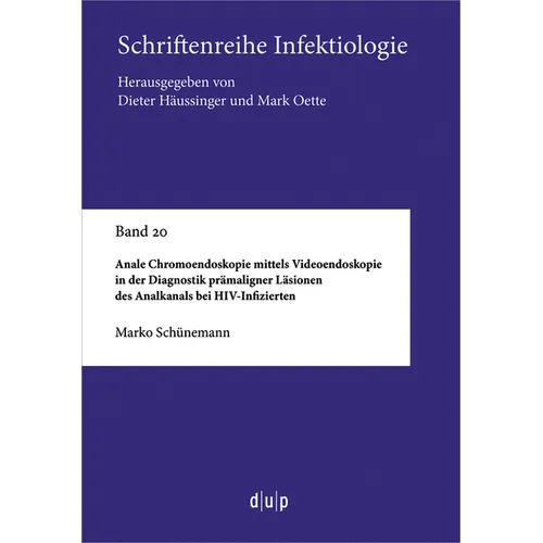 Anale Chromoendoskopie Mittels Videoendoskopie in Der Diagnostik Prämaligner Läsionen Des Analkanals Bei Hiv-Infizierten