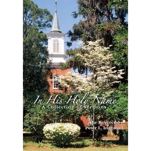 In His Holy Name: A Collection of Sermons