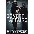 Covert Affairs: A Thrilling Military Romance in the SEALs of Shadow Force: Spy Division Series, Book 4: A Thrilling Military Romance in the SEALs of S