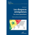 Les diasporas sénégalaises: Des acteurs géopolitiques