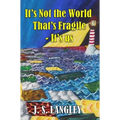 It's Not the World That's Fragile