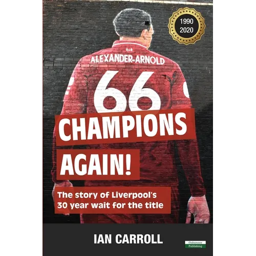 Champions Again!: The Story of Liverpool's 30-Year Wait for the Title [US Edition]