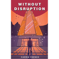 Without Disruption