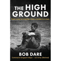 The High Ground: From a boy to Soldier, from a Soldier to a man