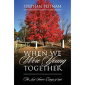When We Were Young Together: The Lost Senior Essays of 1961
